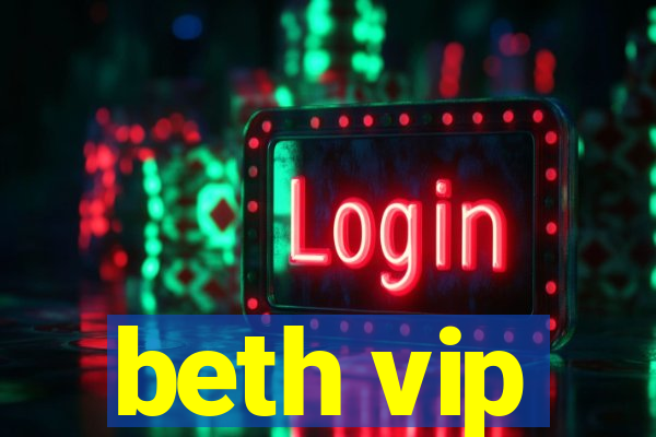 beth vip